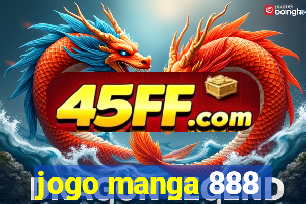 jogo manga 888